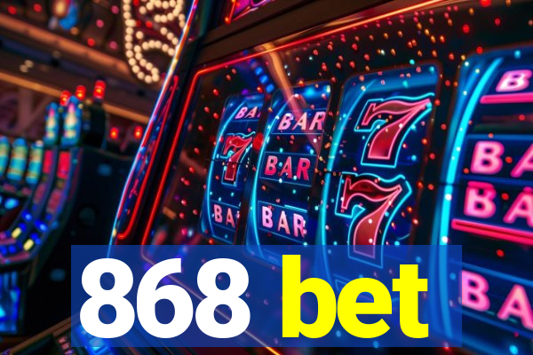 868 bet